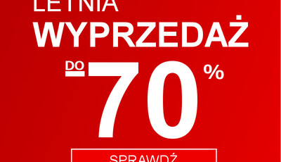 Letnia wyprzedaż nawet do - 70%.