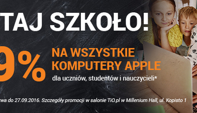 Witaj Szkoło! Rabat 9% na wszystkie komputery Apple