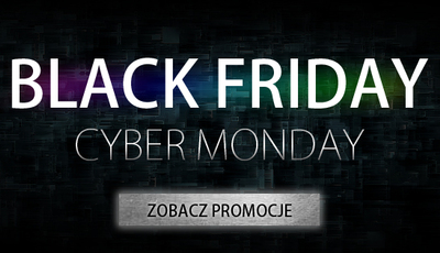 BLACK FRIDAY i CYBER MONDAY