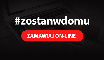 Zostań w domu, zamawiaj online