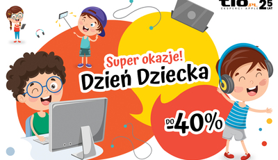 Świetne wieści ! Rabaty z okazji Dnia Dziecka