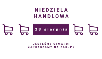 28 sierpnia jesteśmy otwarci!