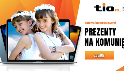 Propozycje prezentów komunijnych w atrakcyjnych cenach. Tylko w TiO.pl