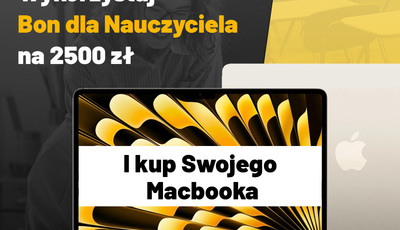Macbooki dla Nauczycieli z bonem na 2500 zł