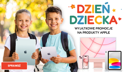 Dzien Dziecka z TiO - wyjątkowe ceny na produkty Apple