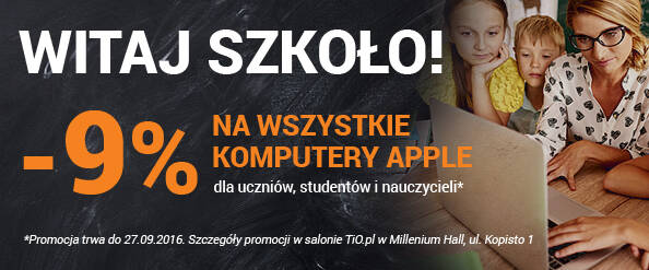 Witaj Szkoło! Rabat 9% na wszystkie komputery Apple