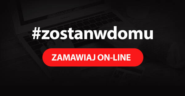 Zostań w domu, zamawiaj online