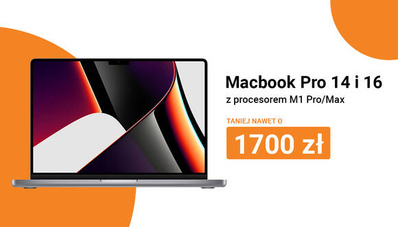 MacBooki Pro 14 i 16" M1 Pro/Max - taniej nawet do 1700zł!