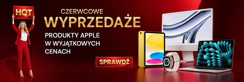 Czerwcowe HOT wyprzedaże Apple